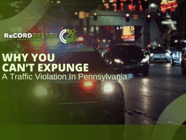 Why You Can’t Expunge a Traffic Violation in Pennsylvania