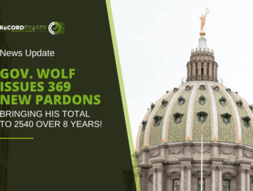 Gov. Wolf issues 369 new Pardons bringing his total to 2540 over 8 years!